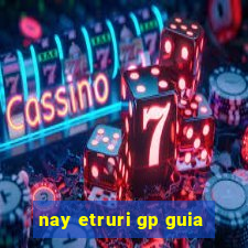 nay etruri gp guia