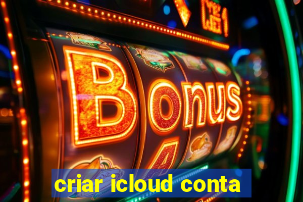 criar icloud conta