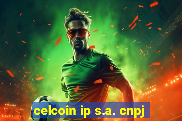 celcoin ip s.a. cnpj