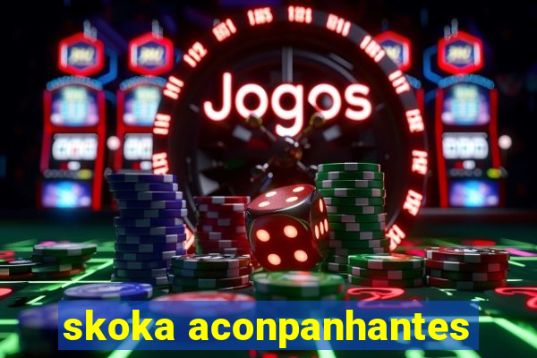 skoka aconpanhantes