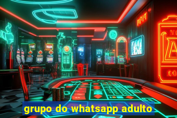 grupo do whatsapp adulto