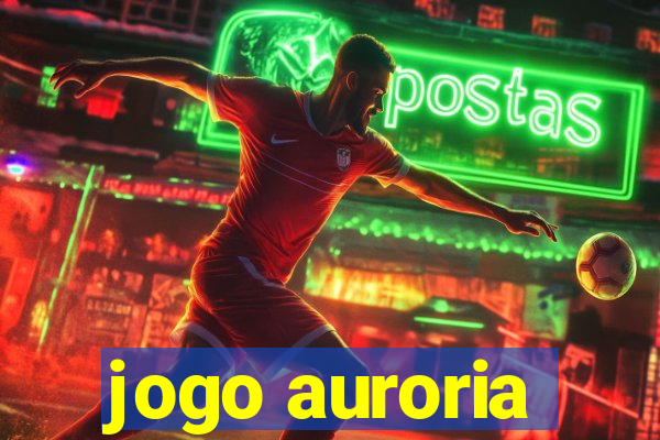 jogo auroria