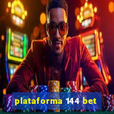 plataforma 144 bet