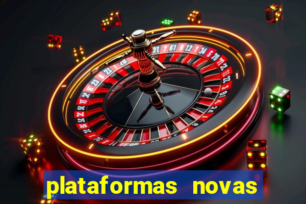 plataformas novas da bet