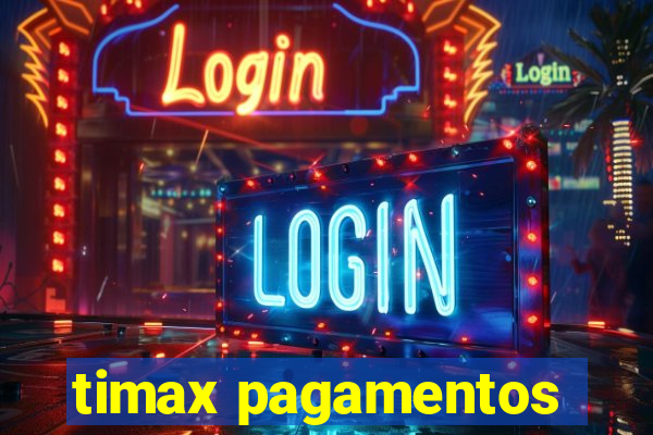 timax pagamentos