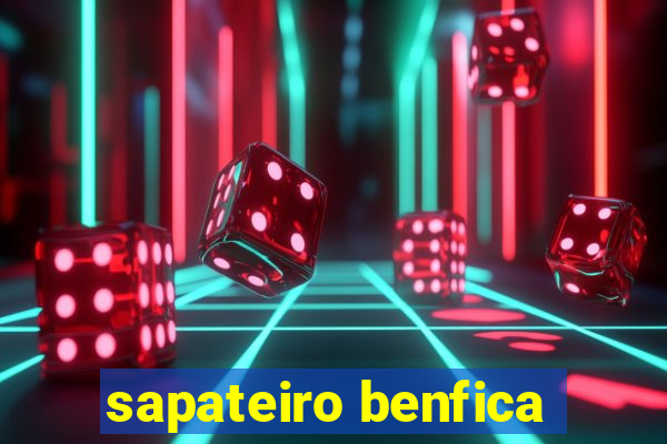 sapateiro benfica