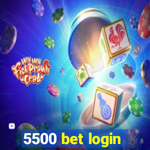 5500 bet login