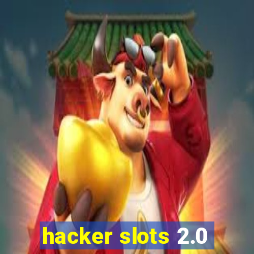 hacker slots 2.0