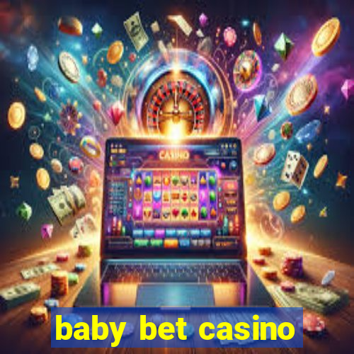 baby bet casino