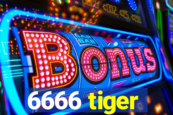 6666 tiger