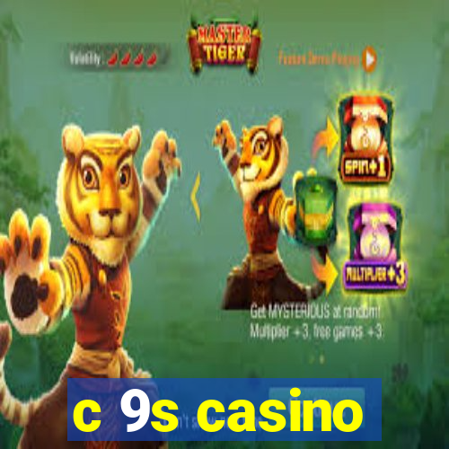 c 9s casino