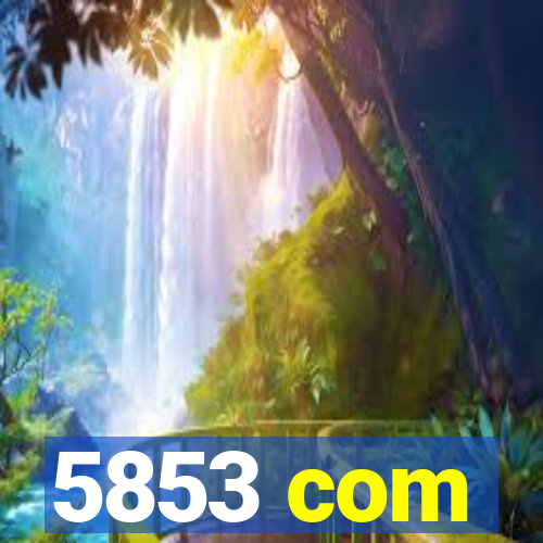 5853 com