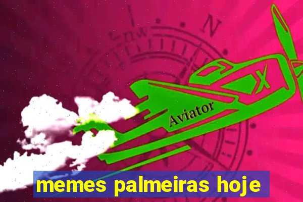 memes palmeiras hoje