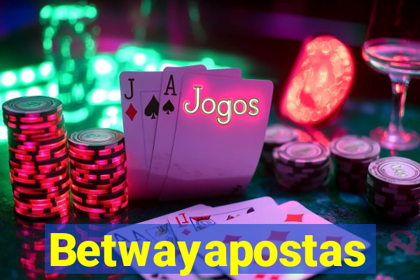 Betwayapostas