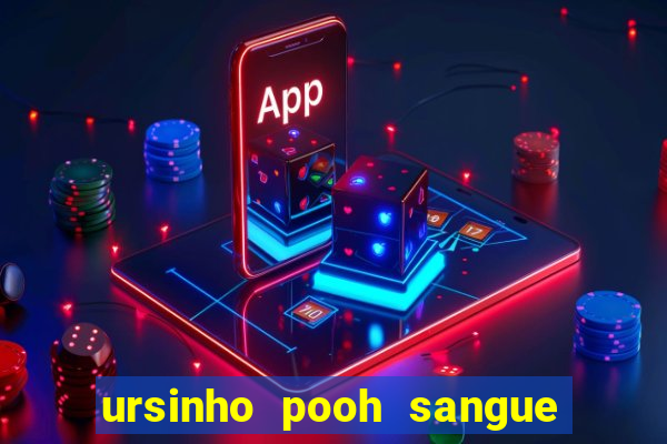 ursinho pooh sangue e mel 2 assistir online dublado