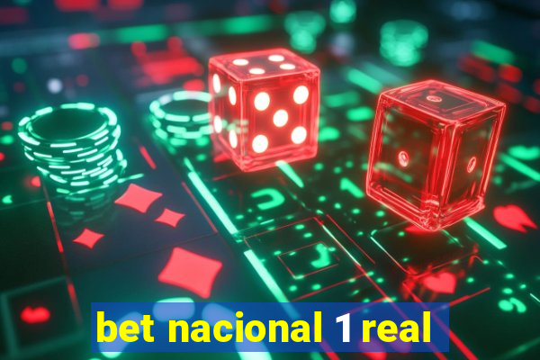 bet nacional 1 real