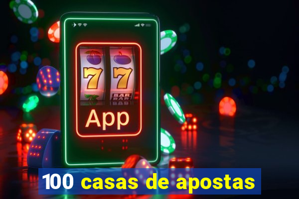 100 casas de apostas