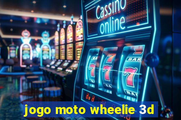 jogo moto wheelie 3d