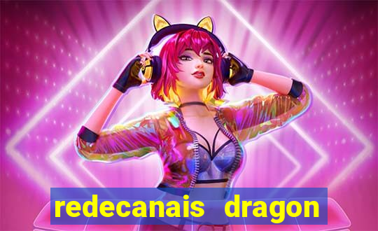 redecanais dragon ball clássico