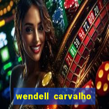 wendell carvalho reclame aqui