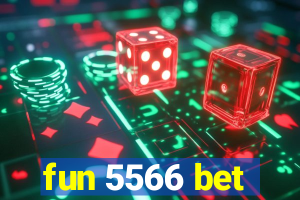 fun 5566 bet