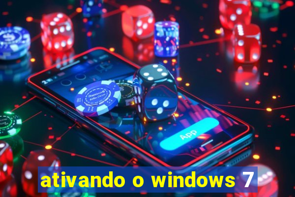 ativando o windows 7