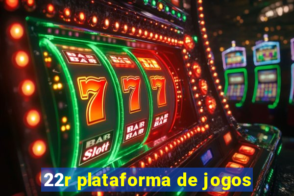 22r plataforma de jogos