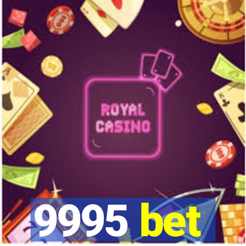 9995 bet