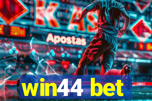 win44 bet