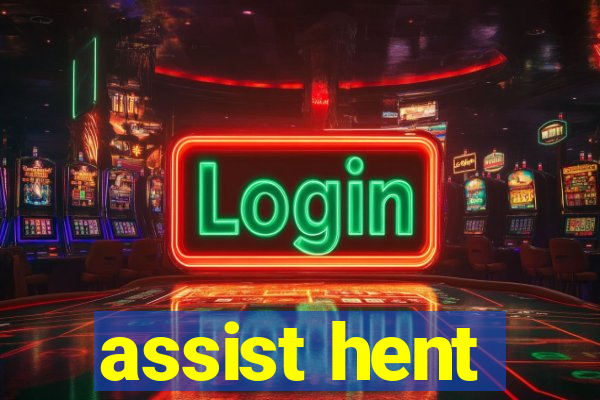 assist hent