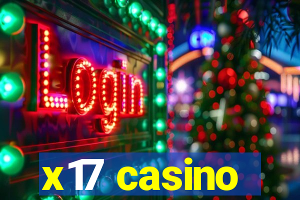 x17 casino