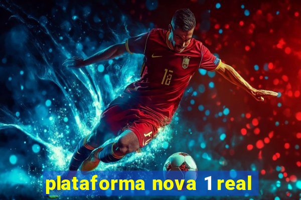 plataforma nova 1 real