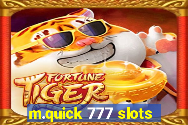 m.quick 777 slots