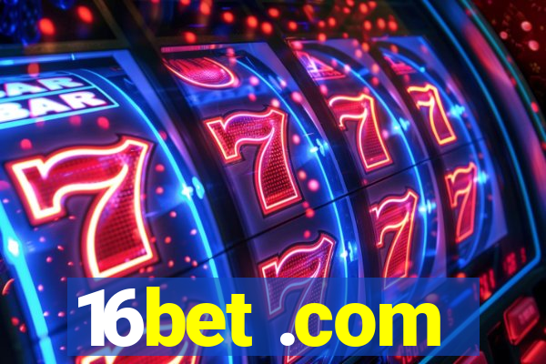 16bet .com