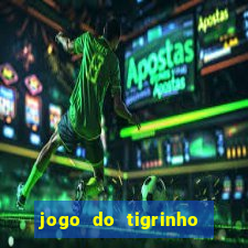 jogo do tigrinho de 5 reais