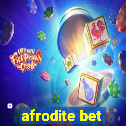 afrodite bet