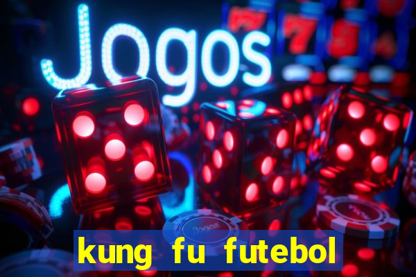 kung fu futebol clube assistir