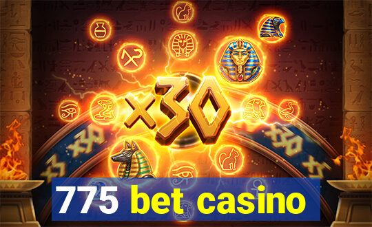 775 bet casino