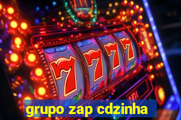 grupo zap cdzinha