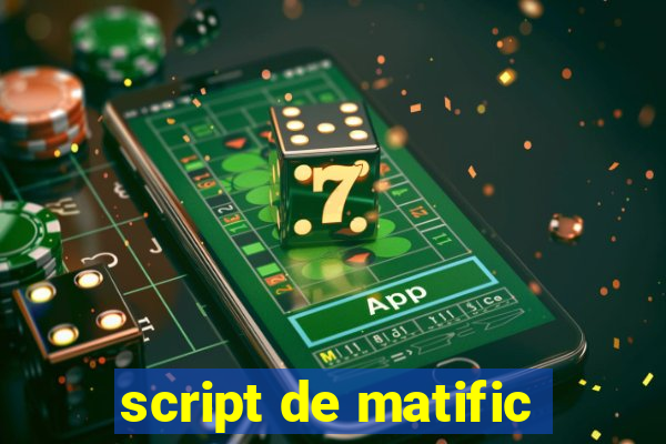 script de matific