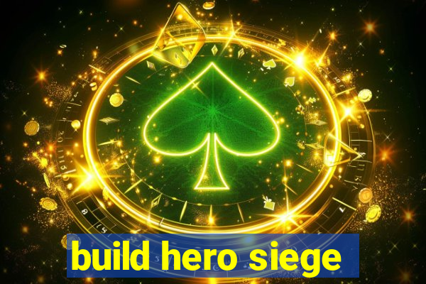 build hero siege