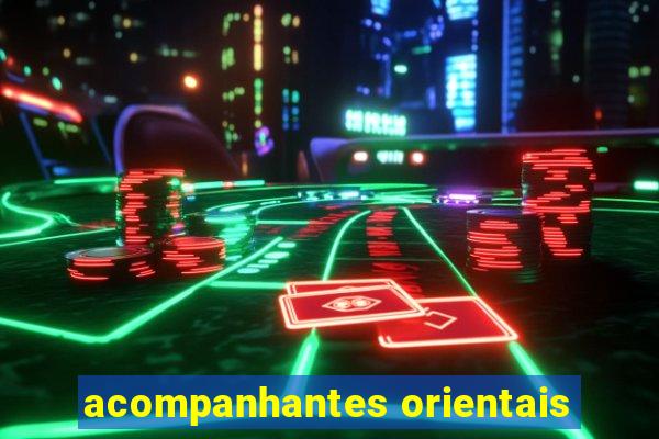 acompanhantes orientais