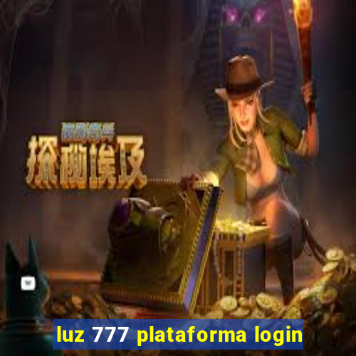 luz 777 plataforma login