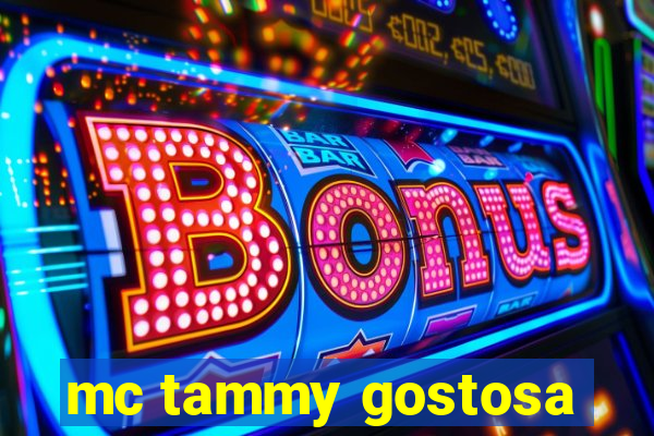 mc tammy gostosa