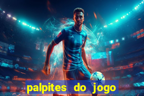 palpites do jogo aberto hoje