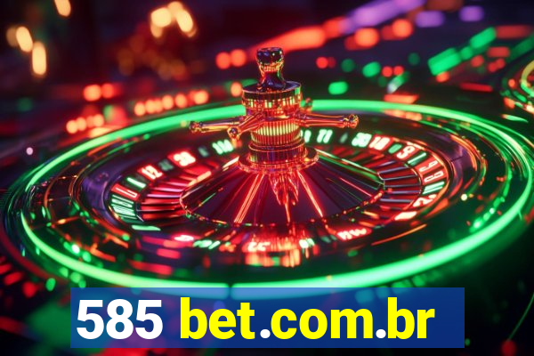 585 bet.com.br