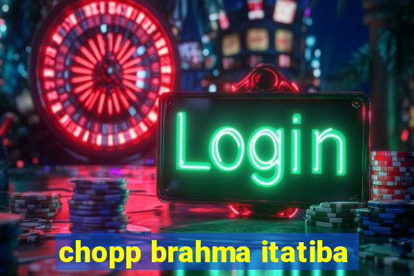 chopp brahma itatiba