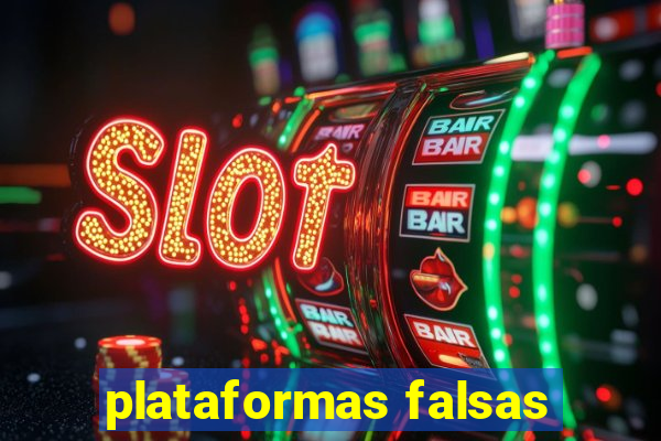 plataformas falsas