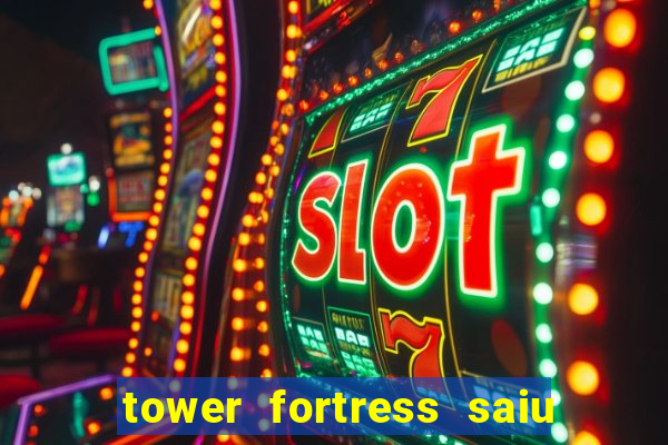 tower fortress saiu da play store