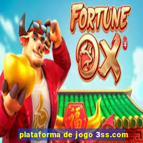 plataforma de jogo 3ss.com